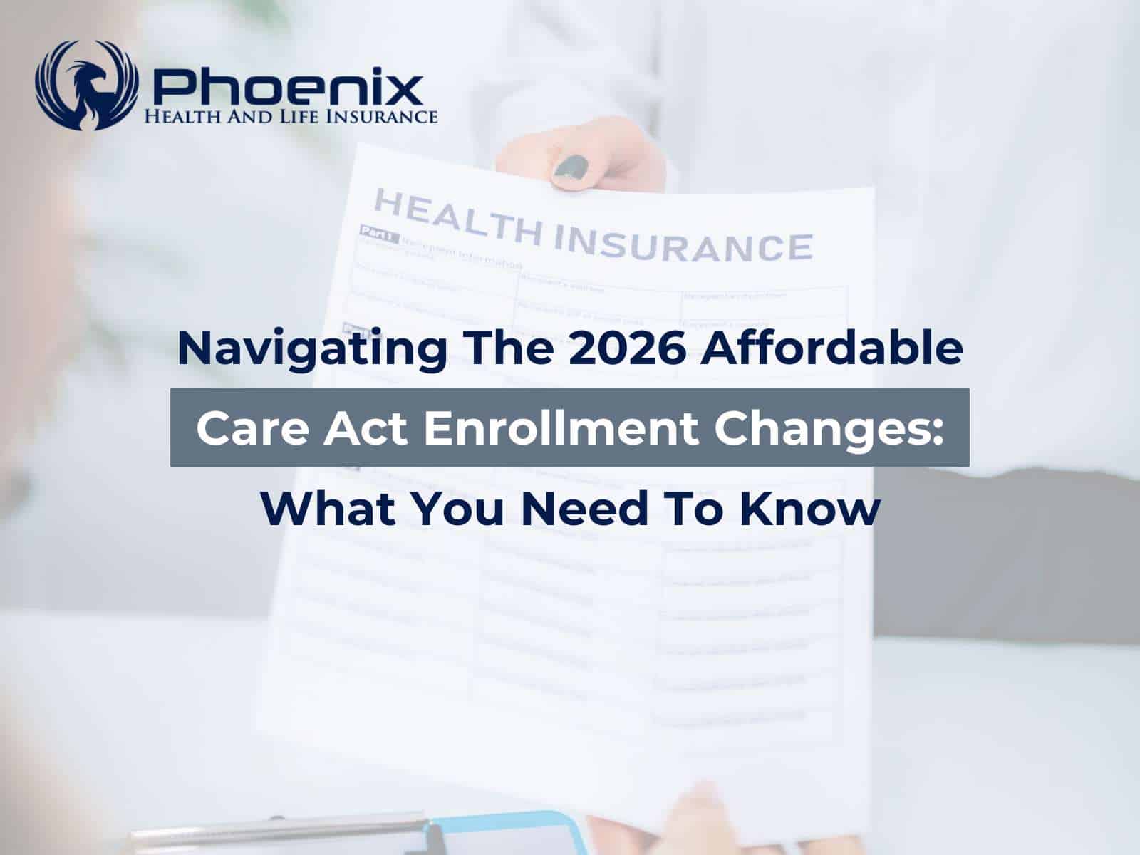 Navigating The 2026 Affordable Care Act Enrollment Changes