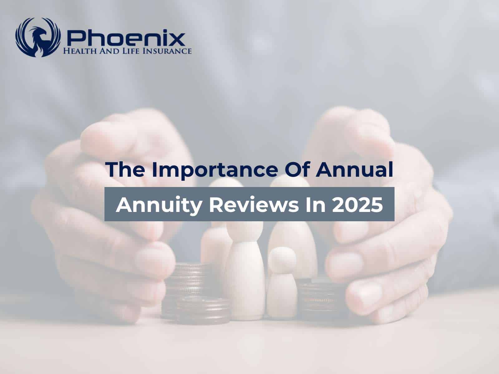 The Importance Of Annual Annuity Reviews In 2025