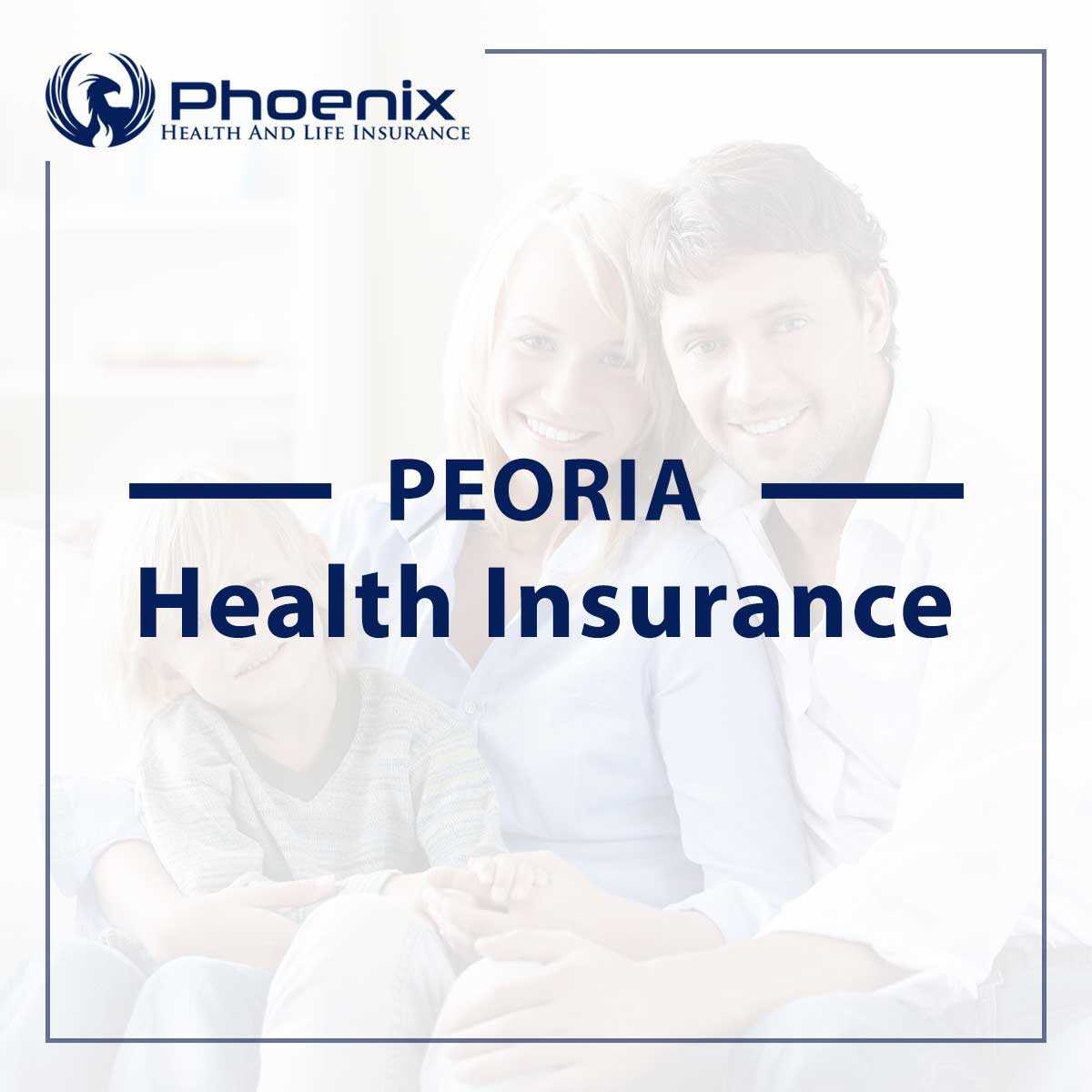 Peoria Life Insurance Agents At Phoenix Health Insurance